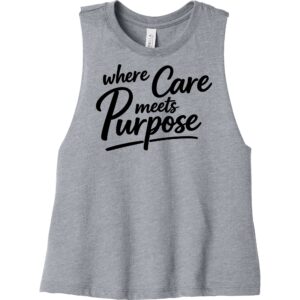 Where Care Meets Purpose Racerback Cropped Tank